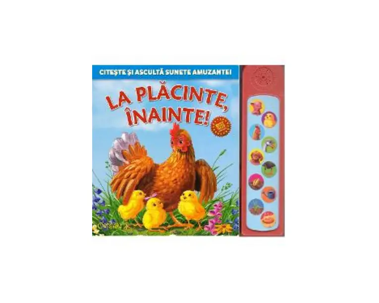 La placinte, inainte! Carte cu sunete