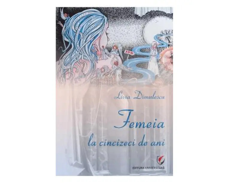 Femeia la cincizeci de ani - Livia Dimulescu