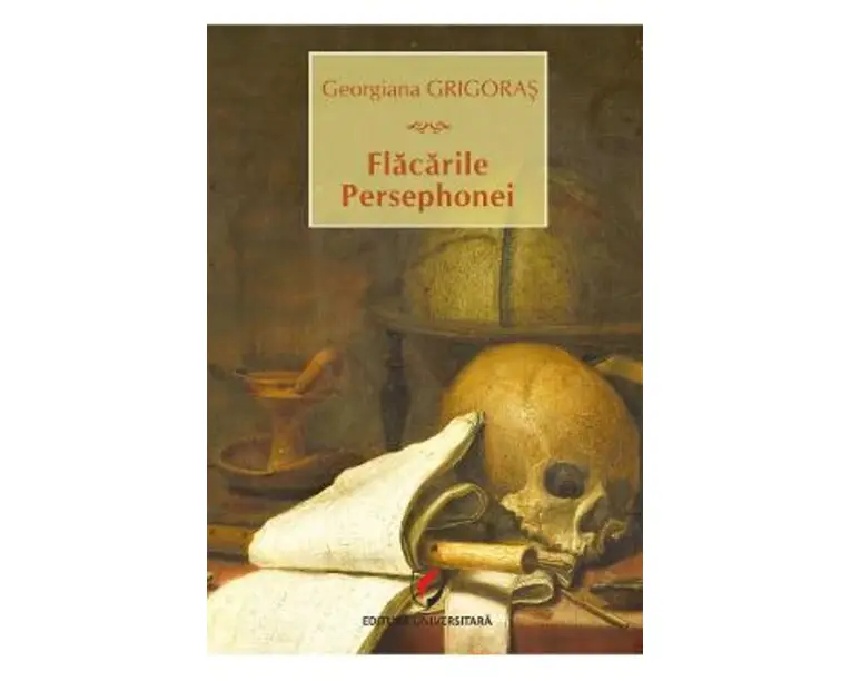 Flacarile Persephonei - Georgiana Grigoras