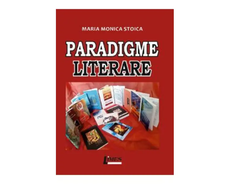 Paradigme literare - Maria Monica Stoica