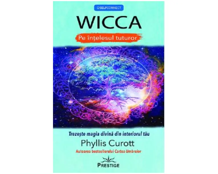 Wicca pe intelesul tuturor - Phyllis Curott