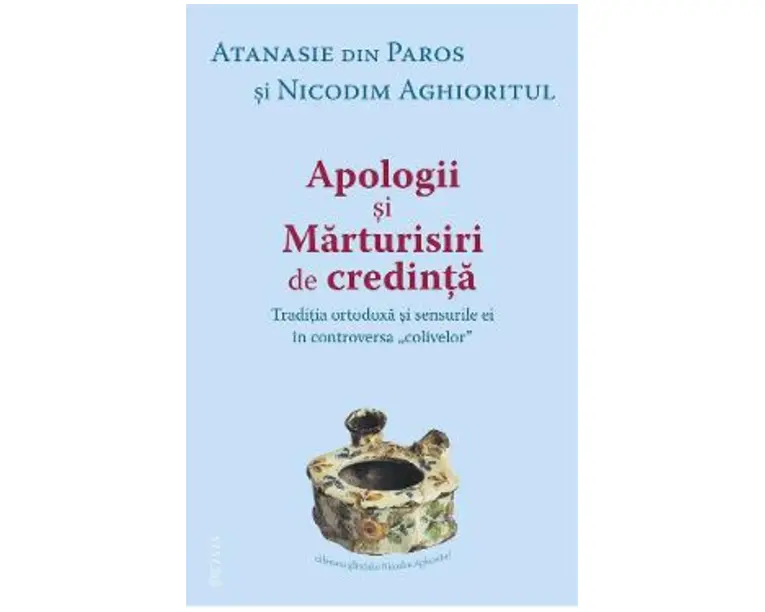 Apologii si marturisiri de credinta - Atanasie din Paros, Nicodim Aghioritul