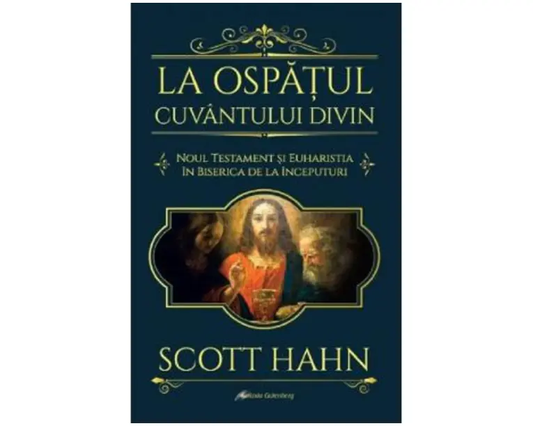 La ospatul Cuvantului divin - Scott Hahn