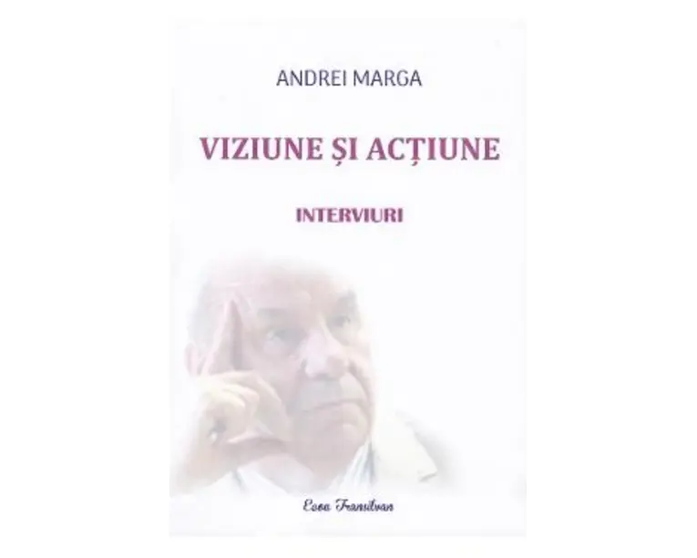 Viziune si actiune - Andrei Marga