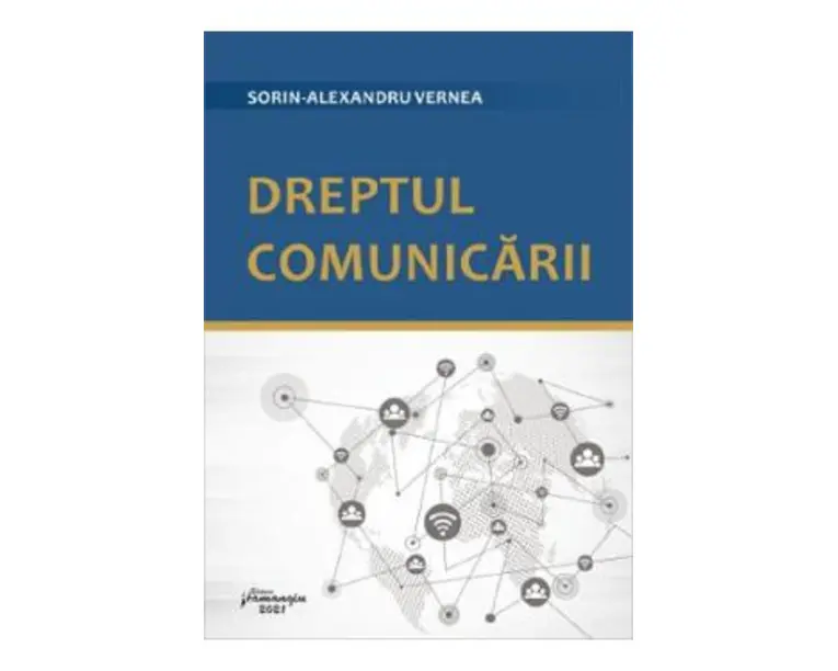 Dreptul comunicarii - Sorin-Alexandru Vernea