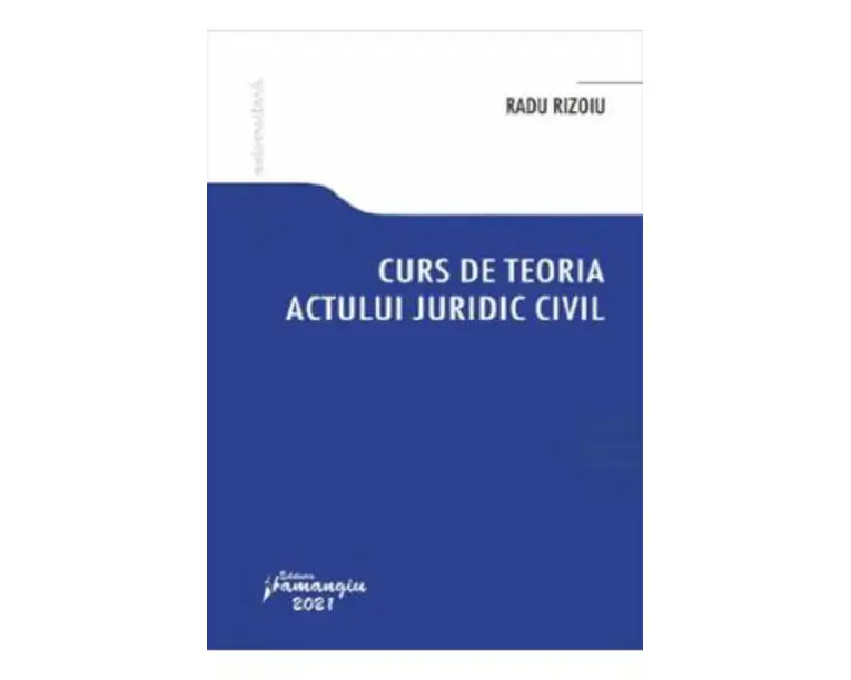 Curs de teoria actului juridic civil - Radu Rizoiu