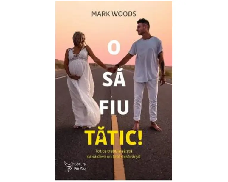 O sa fiu tatic! - Mark Woods