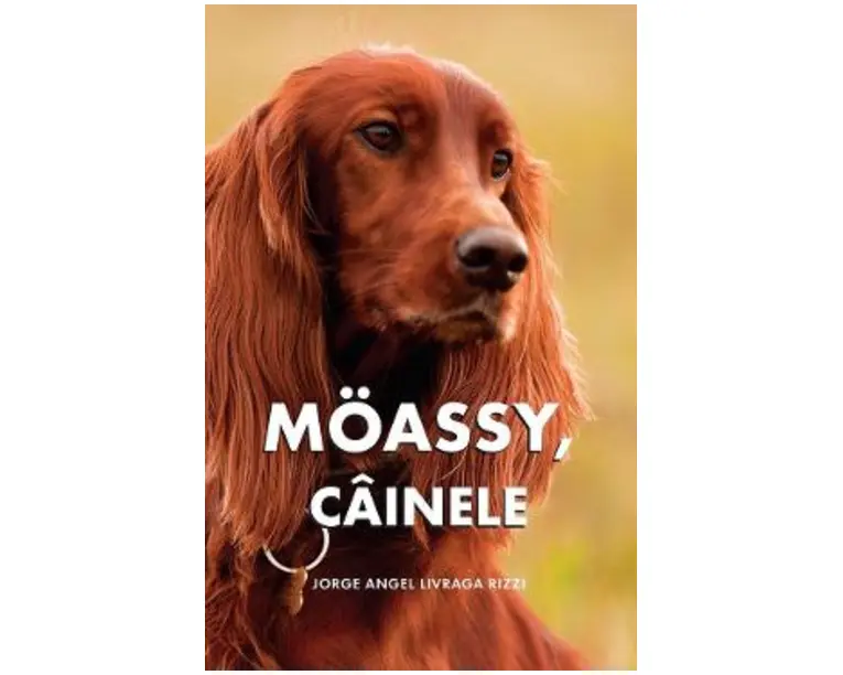 Moassy, cainele - Jorge Angel Livraga Rizzi