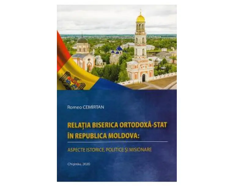 Relatia Biserica Ortodoxa-stat in Republica Moldova - Romeo Cemirtan
