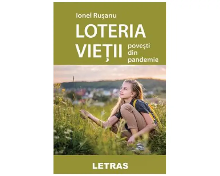 Loteria vietii. Povesti din pandemie - Ionel Rusanu