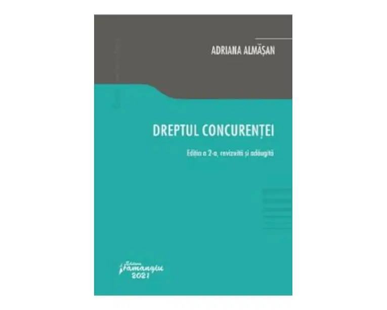 Dreptul concurentei Ed.2 - Adriana Almasan
