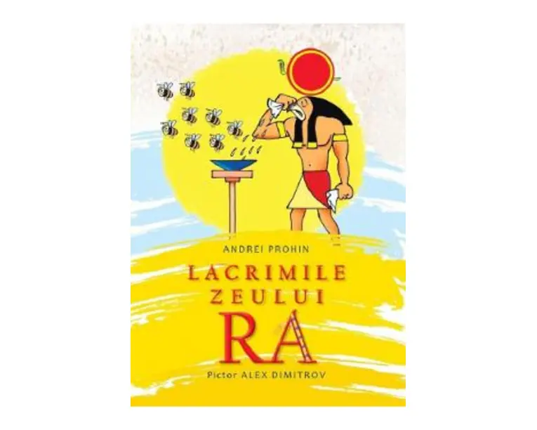 Lacrimile zeului Ra - Andrei Prohin, Alex Dimitrov