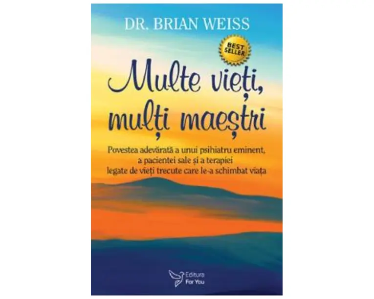 Multe vieti, multi maestri - Brian L. Weiss