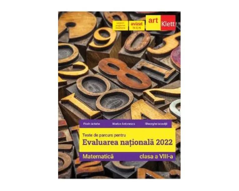Evaluare nationala 2022. Matematica - Clasa 8 - Teste de parcurs - Florin Antohe, Marius Antonescu, Gheorghe Iacovita