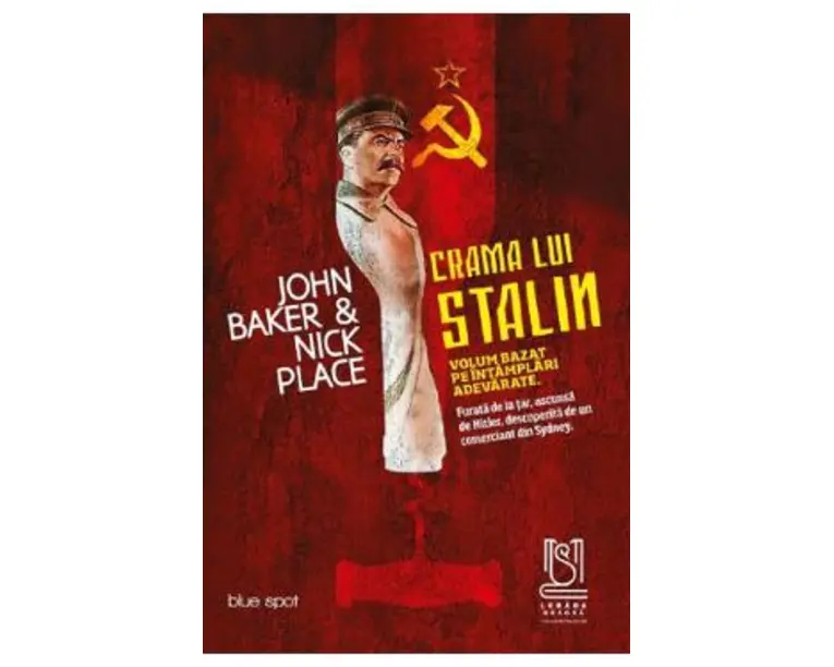 Crama lui Stalin - John Baker, Nick Place