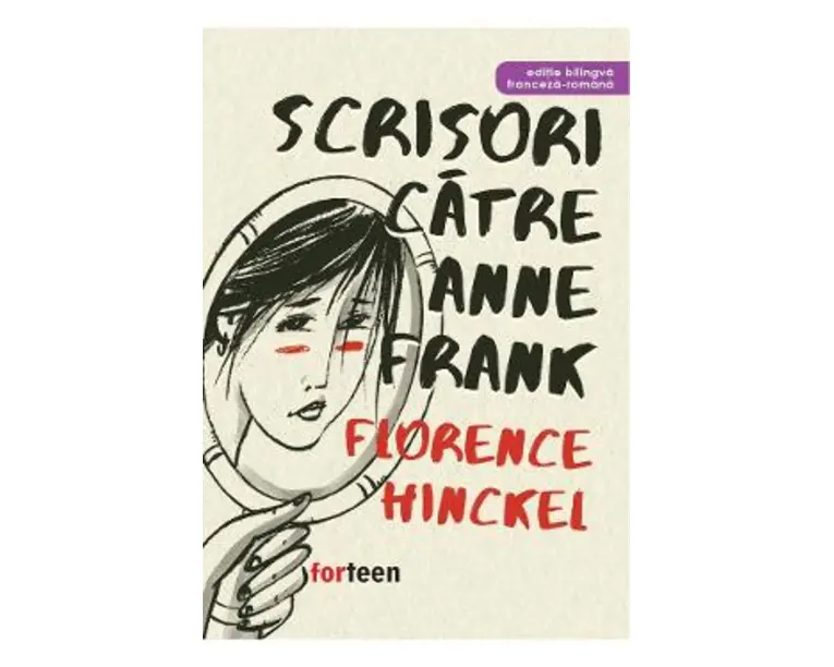 Scrisori catre Anne Frank - Florence Hinckel