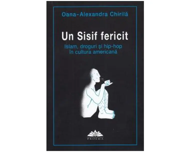 Un Sisif fericit - Oana-Alexandra Chirila