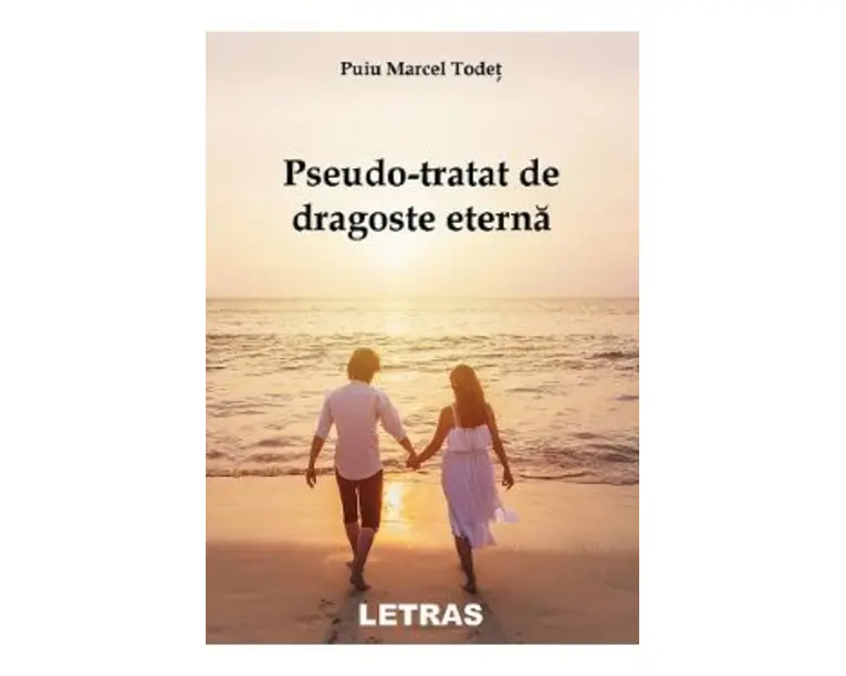 Pseudo-tratat de dragoste eterna - Puiu Marcel Todet