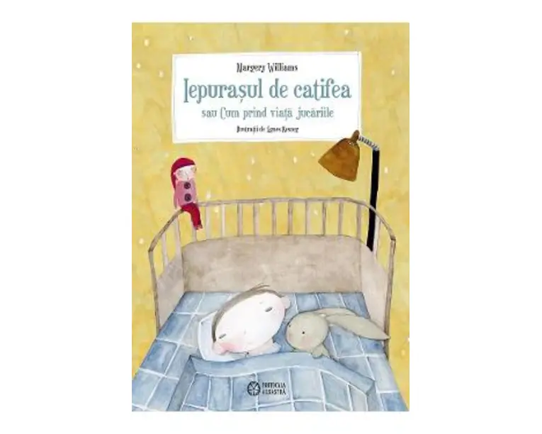 Iepurasul de catifea sau Cum prind viata jucariile - Margery Williams