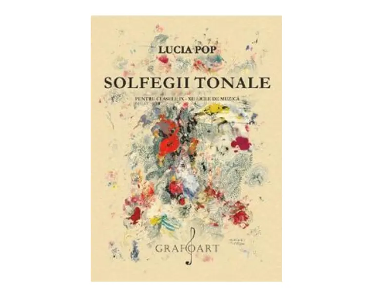 Solfegii tonale - Clasele 9-12 - Licee de Muzica - Lucia Pop