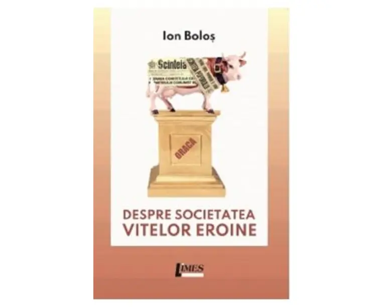 Despre societatea vitelor eroine - Ion Bolos
