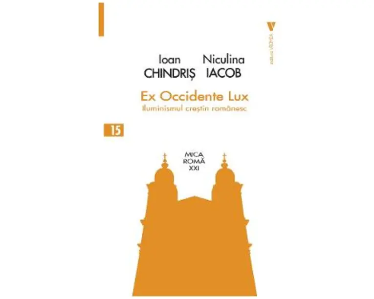 Ex Occidente Lux - Iacob Niculina, Chindris Ioan