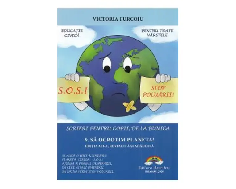 Scrieri pentru copii, de la bunica Vol.9: Sa ocrotim planeta! - Victoria Furcoiu