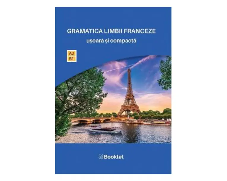 Gramatica limbii franceze usoara si compacta - Catherine Dautel