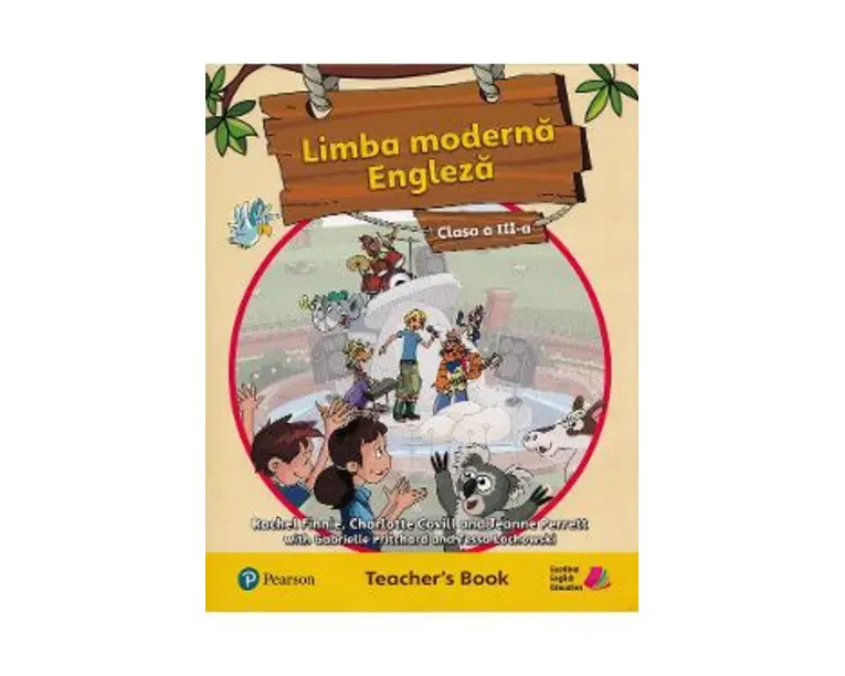 Limba moderna engleza - Teacher's Book - Clasa 3 - Rachel Finnie, Charlotte Covill, Jeanne Perrett, Gabrielle Pritchard, Tessa Lochwski