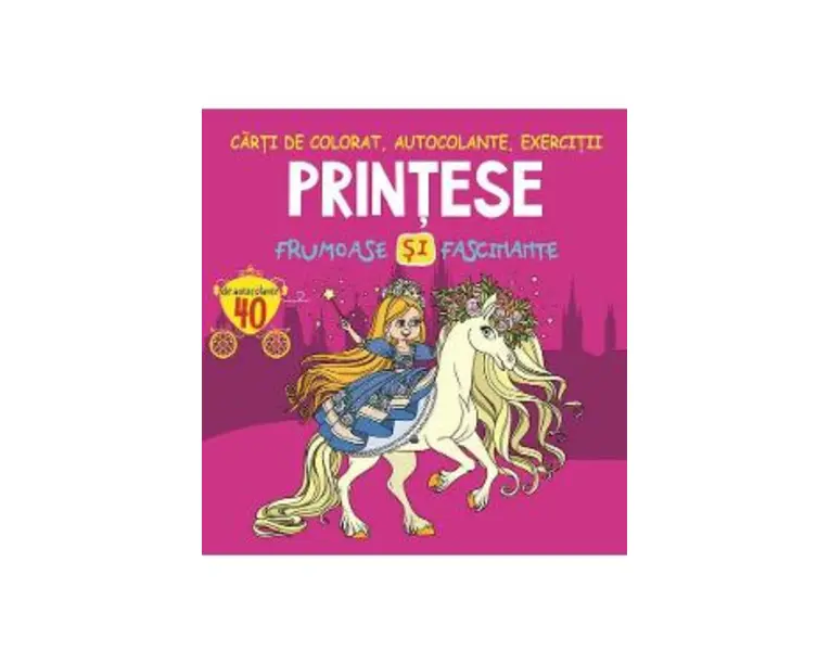 Printese frumoase si fascinante. Carti de colorat, autocolante, exercitii - Gheorghe Ghetu