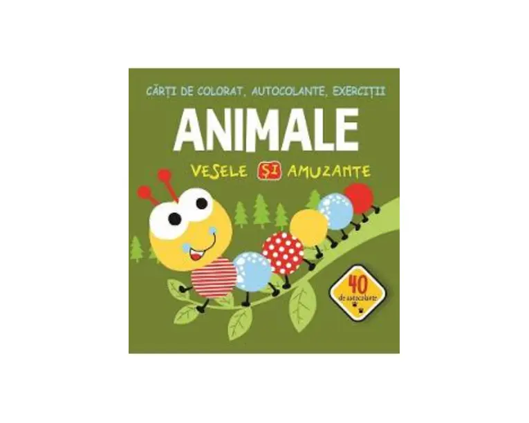Animale vesele si amuzante. Carti de colorat, autocolante, exercitii - Gheorghe Ghetu