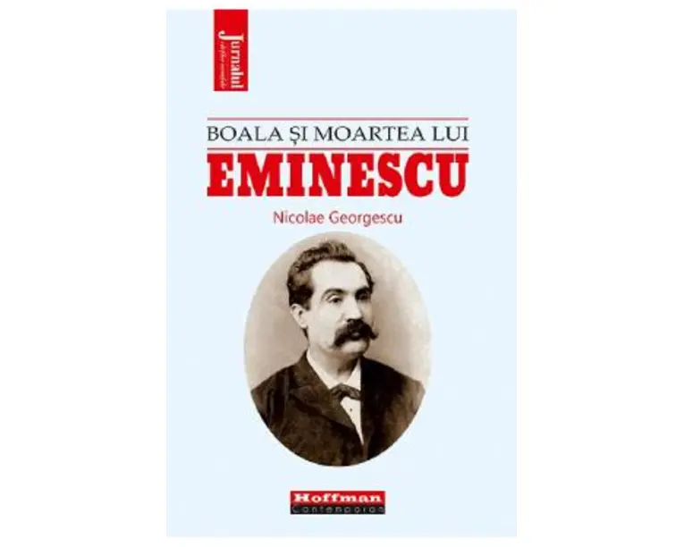 Boala si moartea lui Eminescu - Nicolae Georgescu