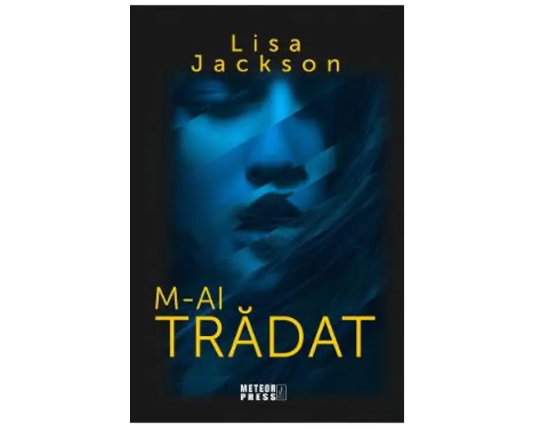 M-ai tradat - Lisa Jackson