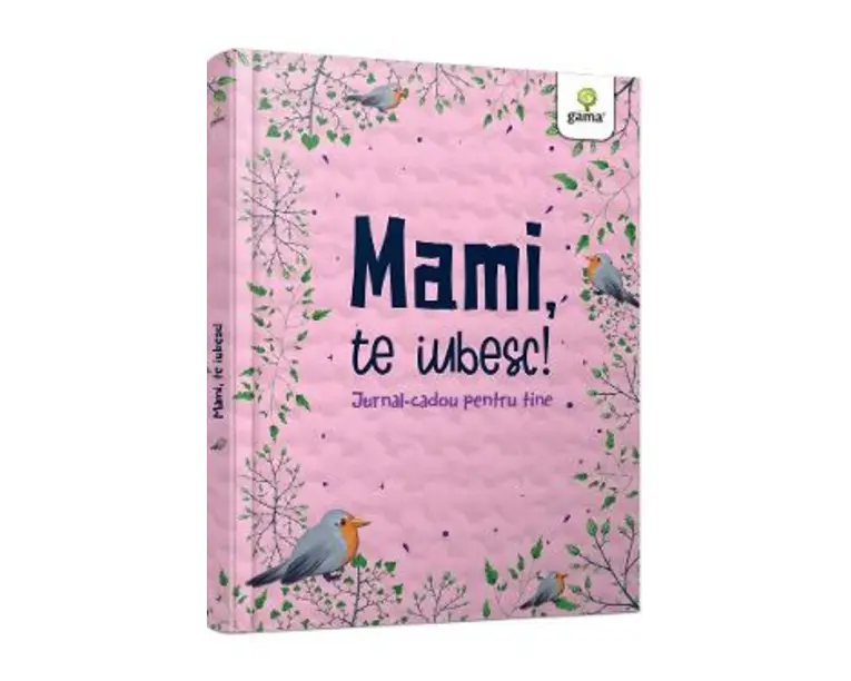 Mami, te iubesc! Jurnal-cadou pentru tine
