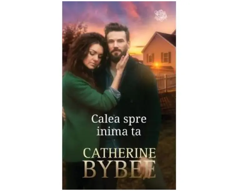 Calea spre inima ta - Catherine Bybee