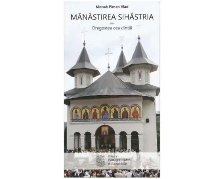 Manastirea Sihastria sau dragostea cea dintai - Pimen Vlad