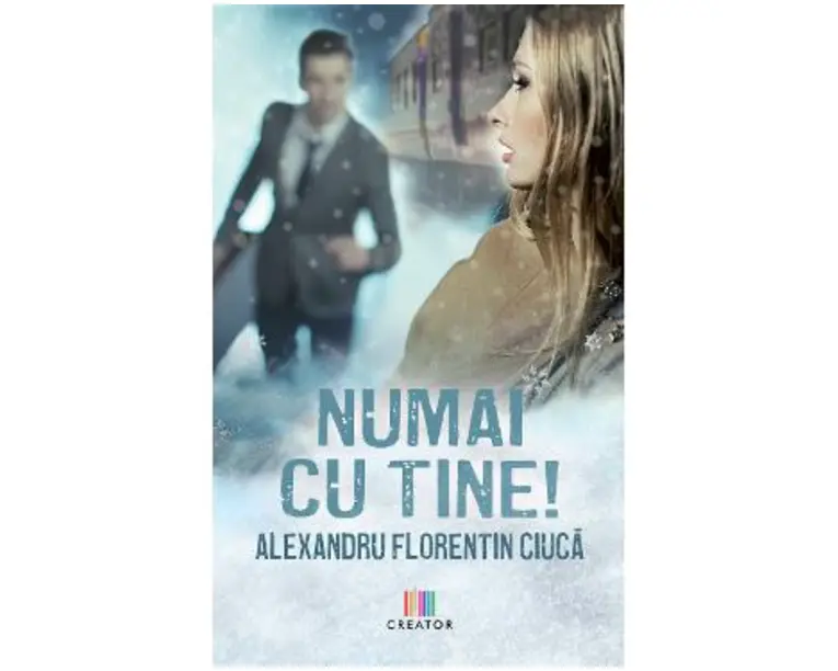 Numai cu tine - Alexandru Florentin Ciuca