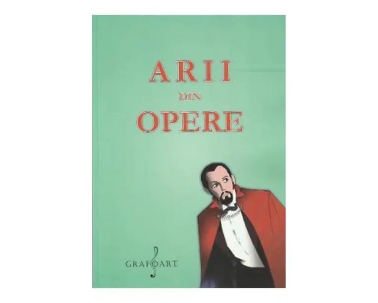 Arii din opere. Pentru voce si pian