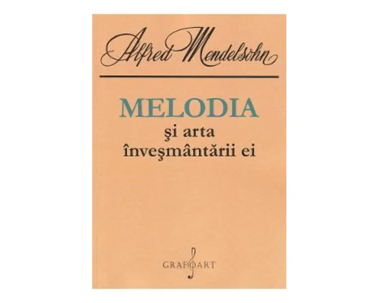 Melodia si arta invesmantarii ei - Alfred Mendelsohn