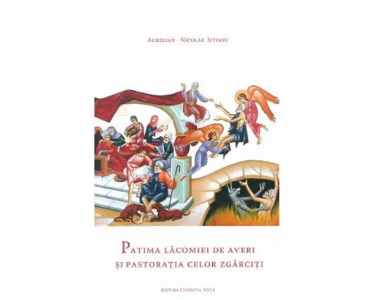 Patima lacomiei de averi si pastoratia celor zgarciti - Aurelian-Nicolae Iftimiu
