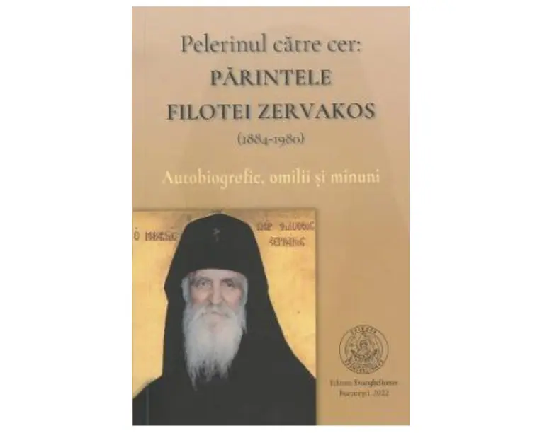 Pelerinul catre cer: Parintele Filotei Zervakos