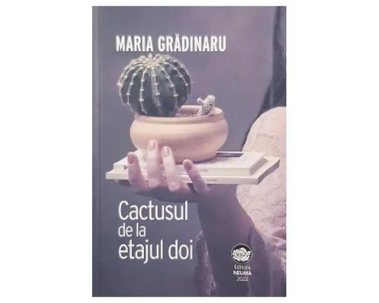 Cactusul de la etajul doi - Maria Gradinaru