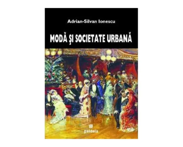 Moda si societate urbana - Adrian-Silvan Ionescu