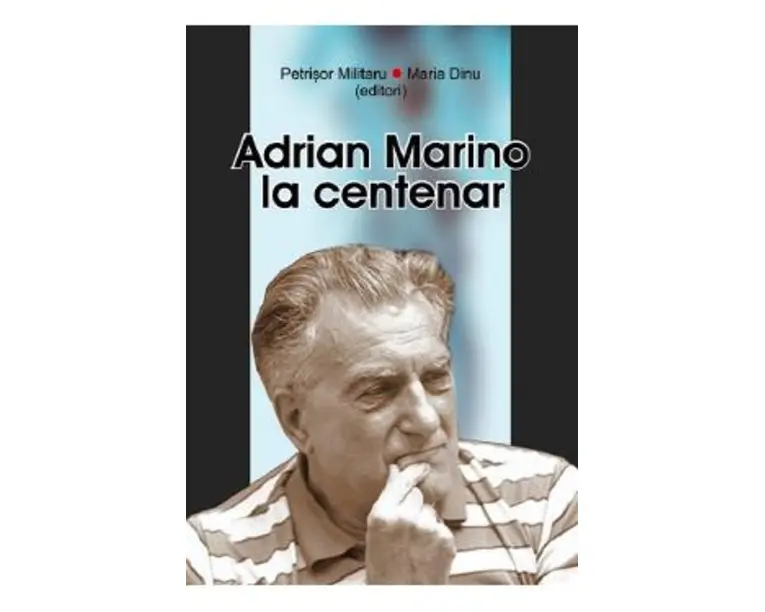 Adrian Marino la centenar - Petrisor Militaru, Maria Dinu