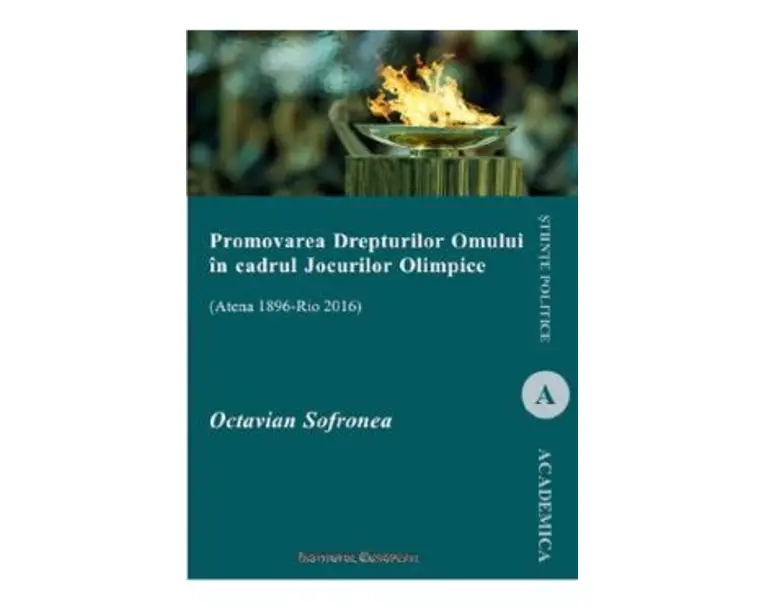 Promovarea Drepturilor Omului in cadrul Jocurilor Olimpice - Octavian Sofronea
