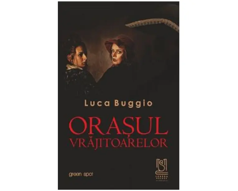 Orasul vrajitoarelor - Luca Buggio