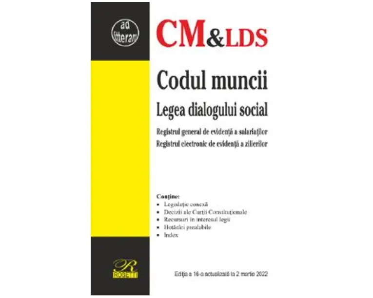 Codul muncii. Legea dialogului social Act. 2 martie 2022