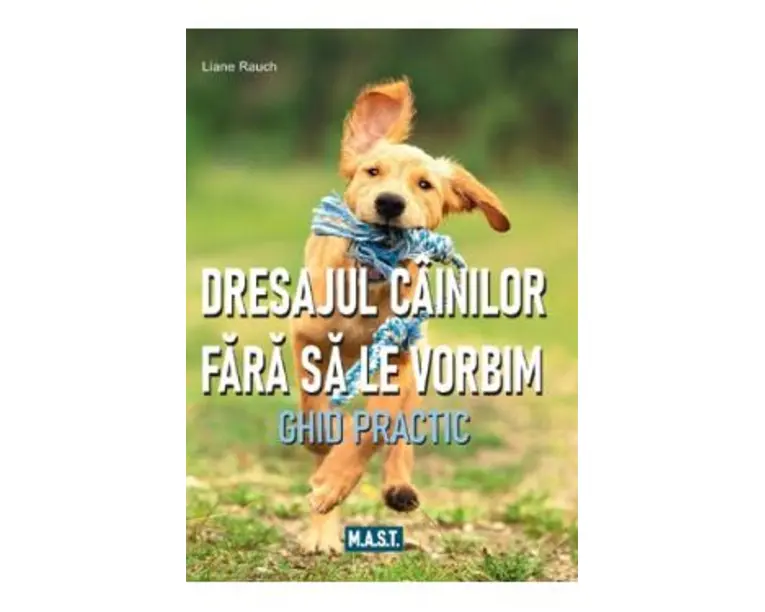 Dresajul cainilor fara sa le vorbim - Liane Rauch