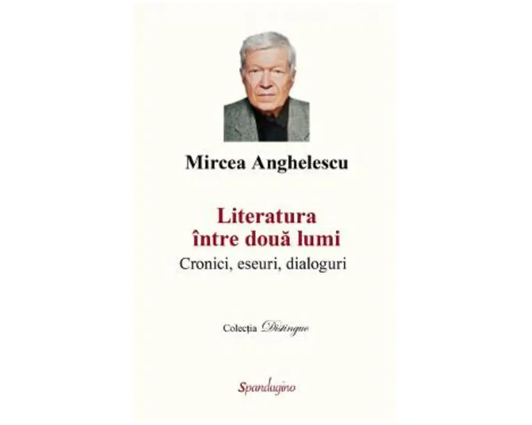 Literatura intre doua lumi - Mircea Anghelescu