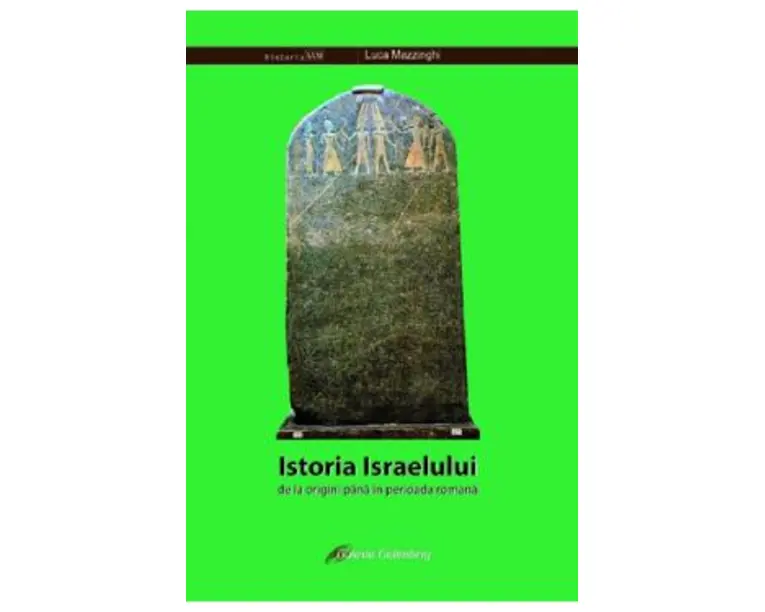Istoria Israelului, de la origini pana in perioada romana - Luca Mazzinghi